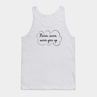 Never Give Up Tank Top